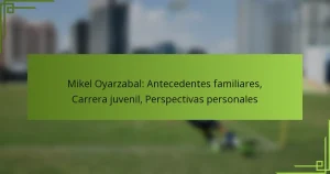 Mikel Oyarzabal: Antecedentes familiares, Carrera juvenil, Perspectivas personales